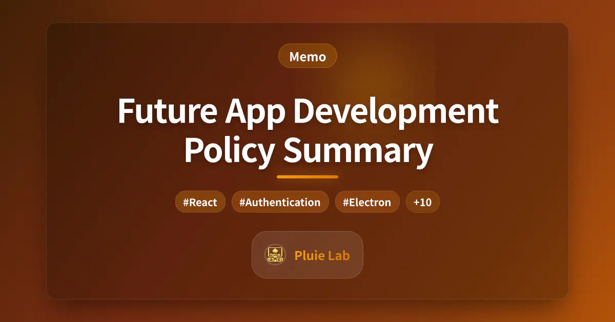 Future App Development Policy Summary