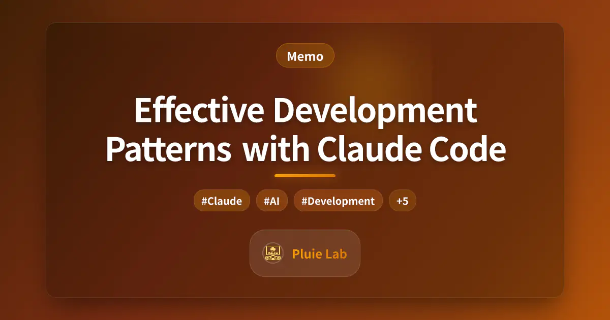 Effective Development Patterns with Claude Code