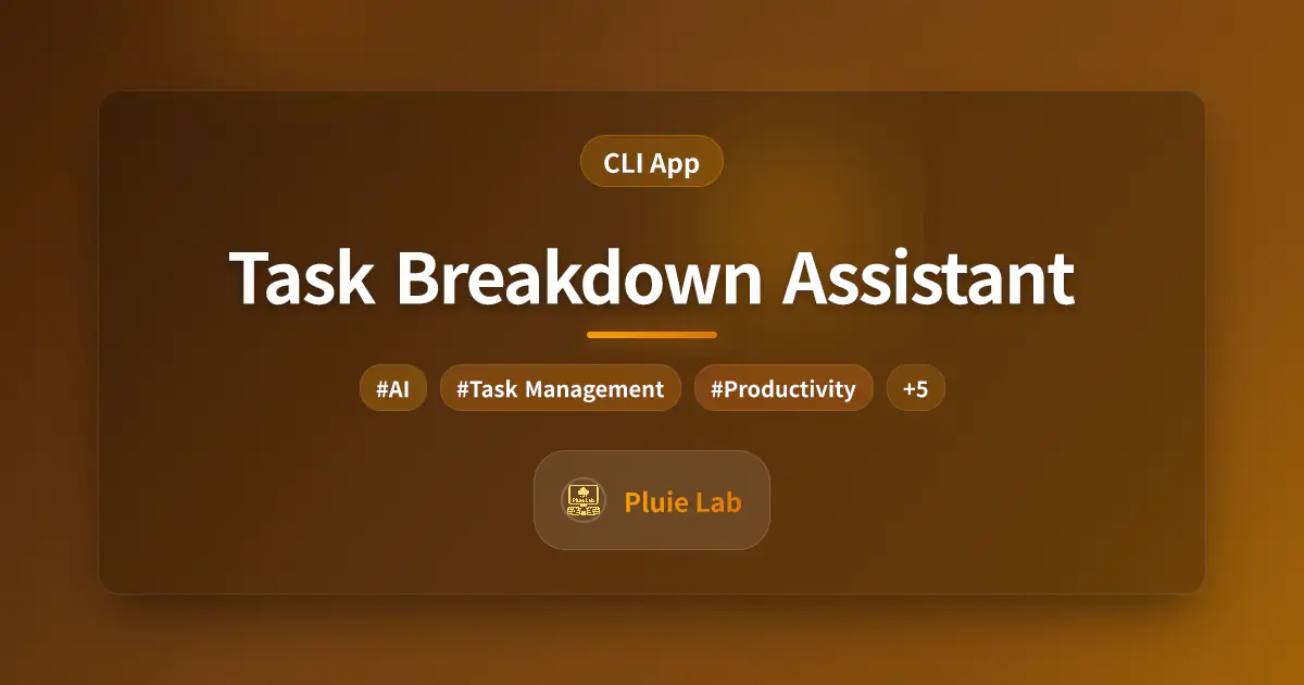 Task Breakdown Assistant